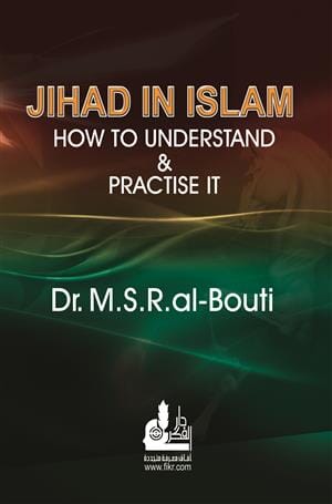 Jihad in Islam, How to Practice and Understand it? Religious Books محمد سعيد رمضان البوطي 