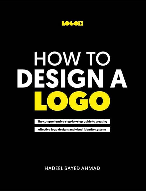 HOW TO DESIGN A LOGO : The comprehensive step-by-step guide to creating effective logo designs and visual identity systems scientific books Hadeel Sayed Ahmad 